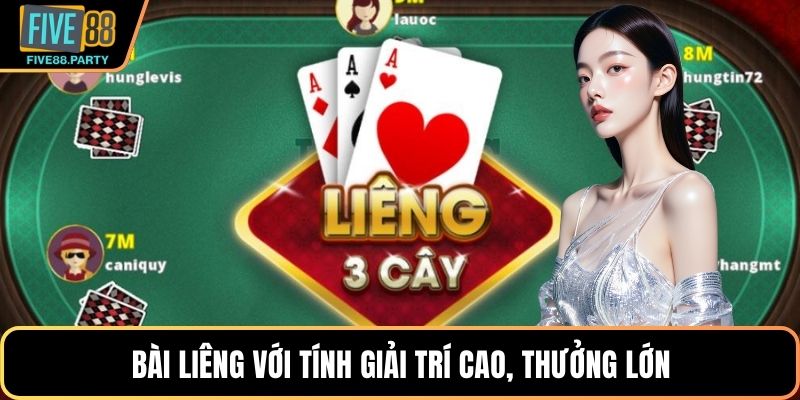 Bài Liêng với tính giải trí cao, thưởng lớn