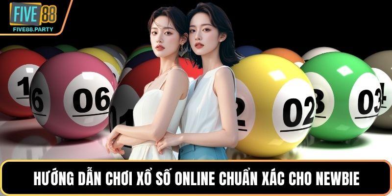 Hướng dẫn chơi xổ số online chuẩn xác cho newbie