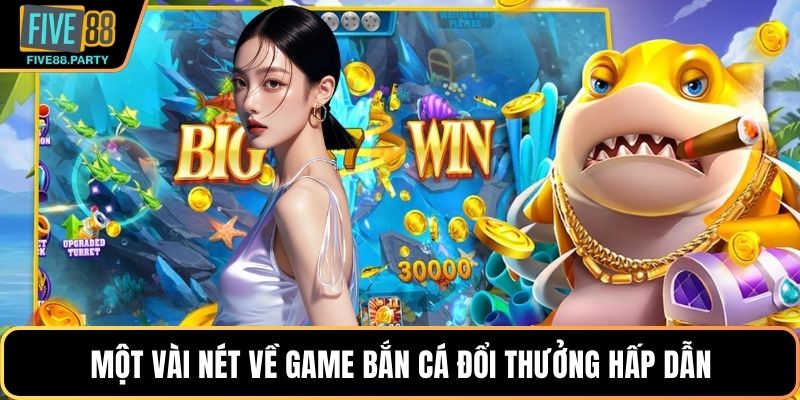 Một vài nét về game Bắn cá Đổi thưởng hấp dẫn